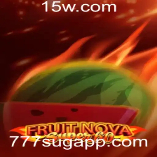 777sug - Desvende os Segredos de FruitNovaSuper60: Entretenimento e Aventura nos Cassinos Online