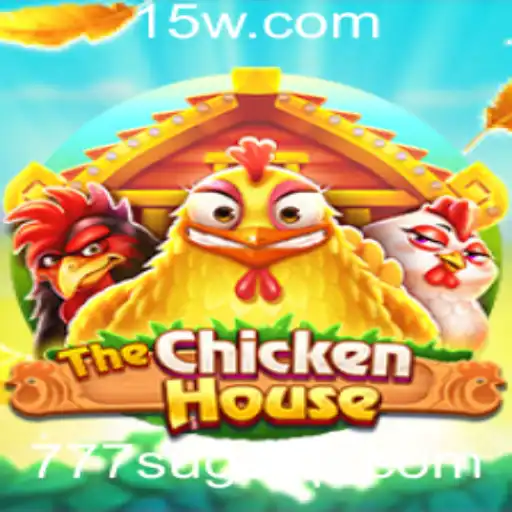 777sug - Explorando 'TheChickenHouse': Uma Nova Sensação no Mundo dos Jogos com 777sug